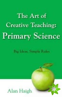 Art of Creative Teaching: Primary Science, The