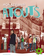 Atouts: AQA A2 French Student Book