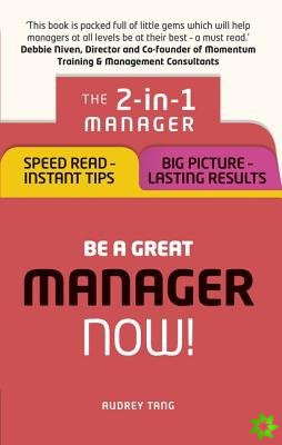 Be a Great Manager  Now!