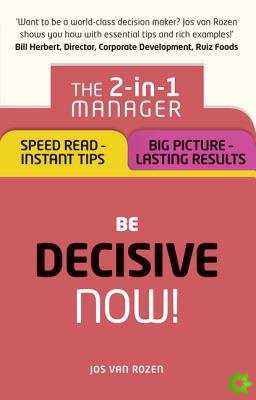 Be Decisive  Now!