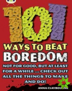Bug Club Independent Non Fiction Year 3 Brown B 101 Ways to Beat Boredom