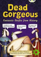 Bug Club Independent Non Fiction Year 3 Brown B Dead Gorgeous