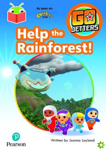 Bug Club Independent Phase 3 Unit 9: Go Jetters: Help the Rainforest