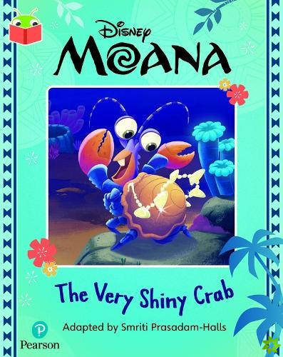 Bug Club Independent Phase 5 Unit 16: Disney Moana: The Very Shiny Crab