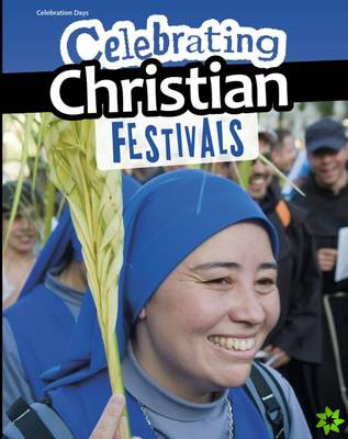 Celebrating Christian Festivals
