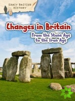 Changes in Britain from the Stone Age to the Iron Age