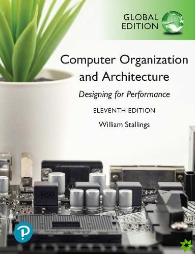 Computer Organization and Architecture, Global Edition