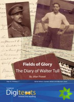 Digitexts: Fields of Glory: The Diary of Walter Tull Teacher's Book and CDROM