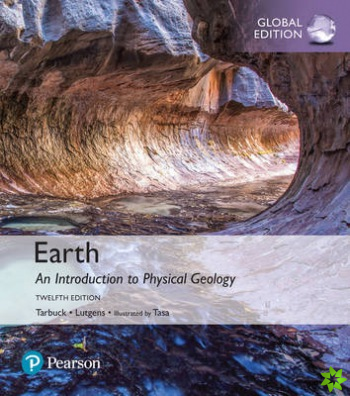 Earth: An Introduction to Physical Geology, Global Edition