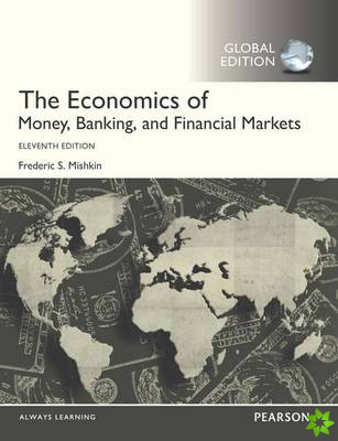Economics of Money, Banking and Financial Markets, OLP with eText, Global Edition