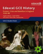 Edexcel GCE History A2 Unit 3 A1 Protest, Crisis and Rebellion in England 1536-88