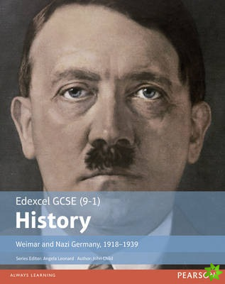 Edexcel GCSE (9-1) History Weimar and Nazi Germany, 19181939 Student Book