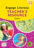 Engage Literacy Yellow: Levels 6-8 Teacher's Resource Book