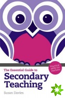 Essential Guide to Secondary Teaching, The