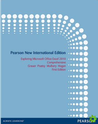 Exploring Microsoft Office Excel 2010 Comprehensive