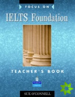 Focus on IELTS Foundation Teachers Book