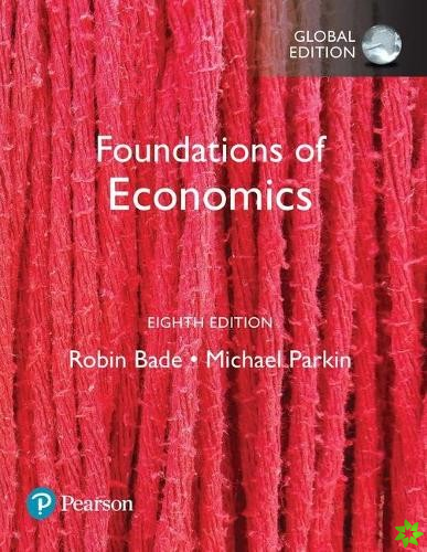Foundations of Economics, Global Edition + MyLab Economics with Pearson eText