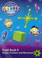 Heinemann Active Maths  First Level - Beyond Number  Pupil Book 6  Shape, Position and Movement