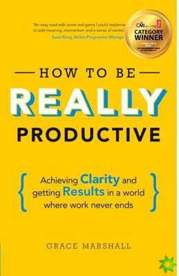 How To Be REALLY Productive