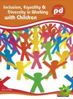 Inclusion, Equality and Diversity in Working with Children