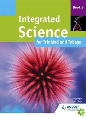 Integrated Science for Trinidad and Tobago Student Book 3