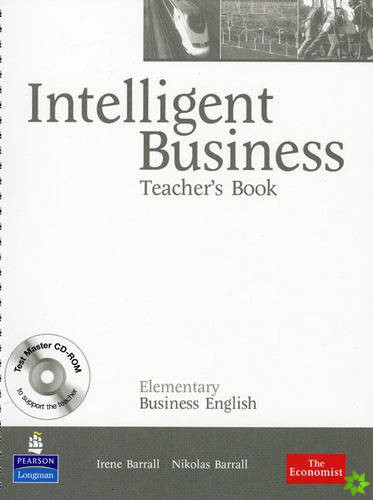 Intelligent Business Elementary Teachers Book/ Test Master CD-Rom Pack
