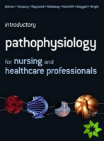 Introductory Pathophysiology for Nursing and Healthcare Professionals