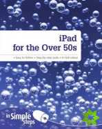 iPad for the Over 50s In Simple Steps