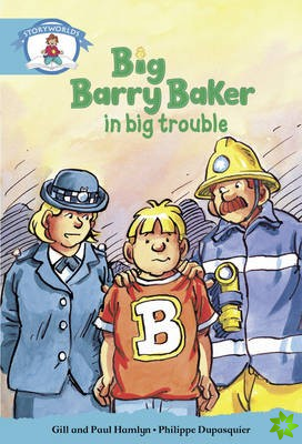 Literacy Edition Storyworlds Stage 9, Our World, Big Barry Baker in Big Trouble