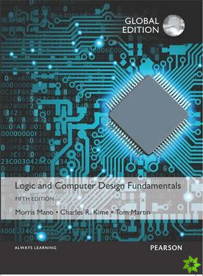 Logic and Computer Design Fundamentals, Global Edition