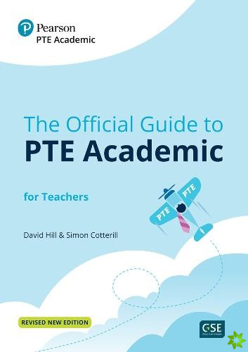 Official Guide to PTE Academic for Teachers (Print Book + Digital Resources + Online Practice)