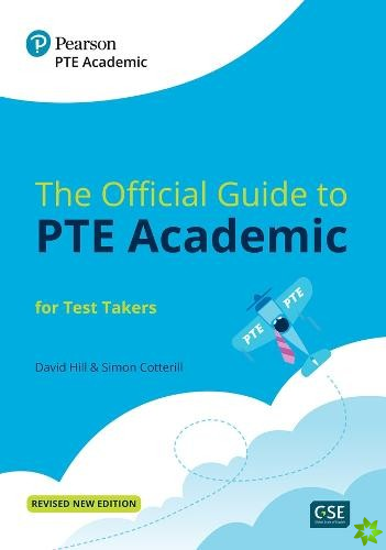 Official Guide to PTE Academic for Test Takers (Print Book + Digital Resources + Online Practice)