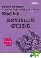 Pearson REVISE Edexcel Functional Skills English Level 1 Revision Guide