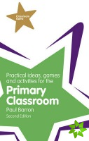 Practical Ideas, Games and Activities for the Primary Classroom