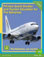 Primary Social Studies and Tourism Education for The Bahamas Book 4  new ed