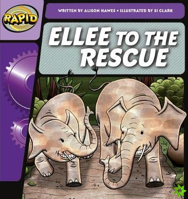 Rapid Phonics Step 2: Ellee to the Rescue (Fiction)