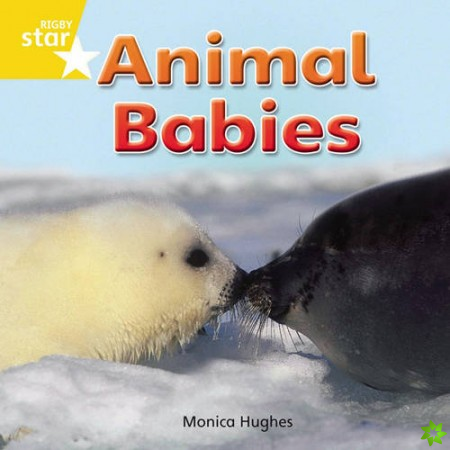Rigby Star Independent Reception Yellow Non Fiction Animal Babies Single
