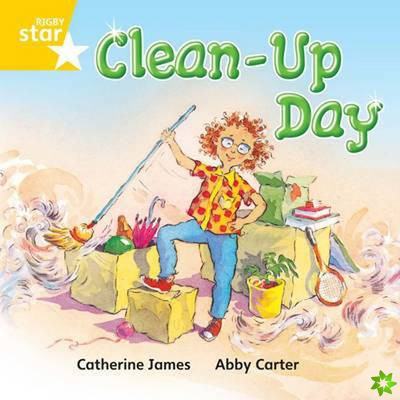 Rigby Star Independent Yellow Reader 11: Clean up day