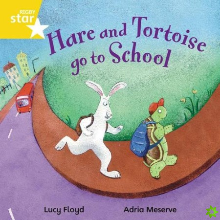 Rigby Star Independent Yellow Reader 4 Hare and Tortoise go to School