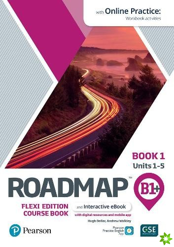 Roadmap B1+ Flexi Edition Roadmap Course Book 1 with eBook and Online Practice Access