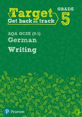 Target Grade 5 Writing AQA GCSE (9-1) German Workbook