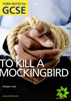 To Kill a Mockingbird: York Notes for GCSE (Grades A*-G)