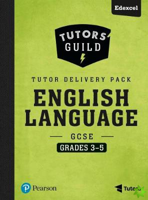 Tutors' Guild Edexcel GCSE (9-1) English Language Grades 35 Tutor Delivery Pack