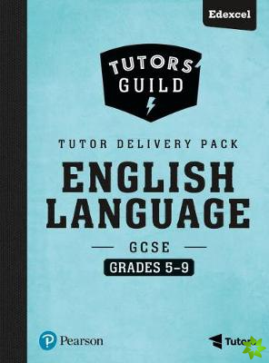 Tutors' Guild Edexcel GCSE (9-1) English Language Grades 59 Tutor Delivery Pack
