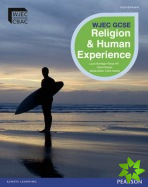 WJEC GCSE Religious Studies B Unit 2: Religion and Human Experience Student Book