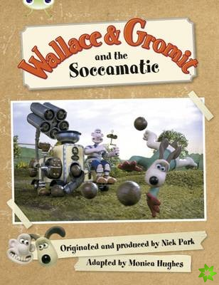 Wallace & Gromit and the Soccomatic (Green B)