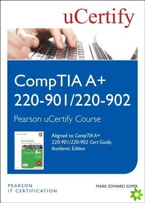 CompTIA A+ 220-901 and 220-902 Cert Guide, Academic Edition Pearson uCertify Course Student Access Card
