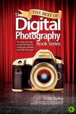 Best of The Digital Photography Book Series, The