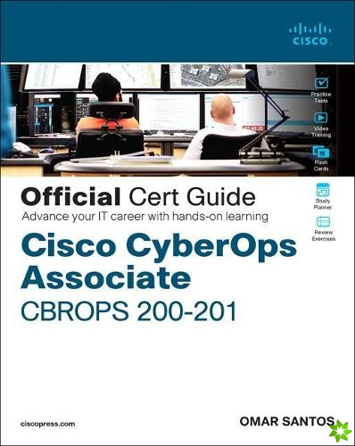 Cisco CyberOps Associate CBROPS 200-201 Official Cert Guide