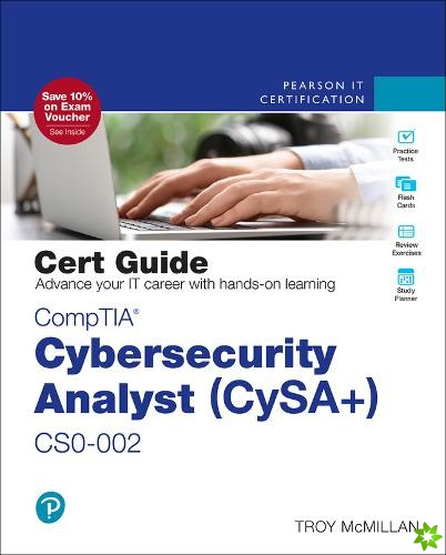 CompTIA Cybersecurity Analyst (CySA+) CS0-002 Cert Guide